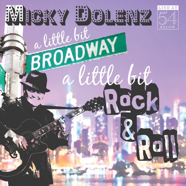 A Little Bit Broadway, A Little Bit Rock & Roll: Live at 54 Below album cover