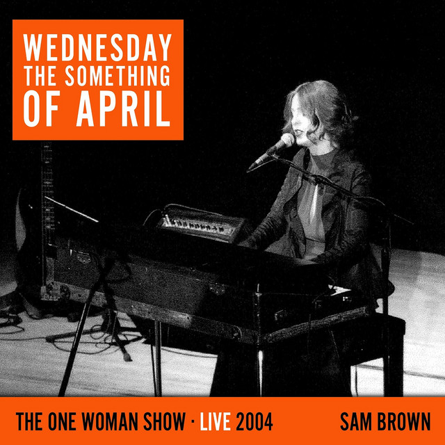 Wednesday the Something of April (The One Woman Show) [Live 2004] album cover