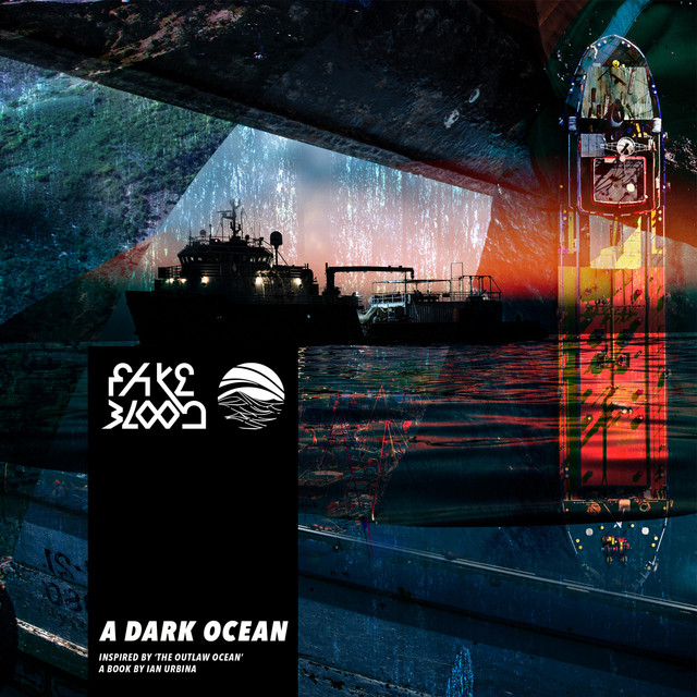 A Dark Ocean (Inspired by ‘The Outlaw Ocean’ a book by Ian Urbina) album cover