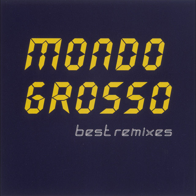 MONDO GROSSO best remixes album cover