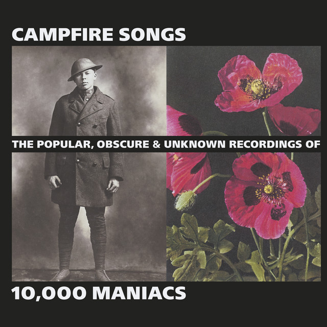 Campfire Songs: The Popular, Obscure and Unknown Recordings of 10,000 Maniacs album cover