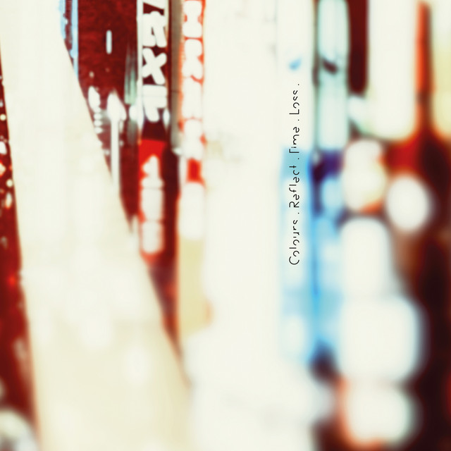 Colours. Reflect. Time. Loss. album cover