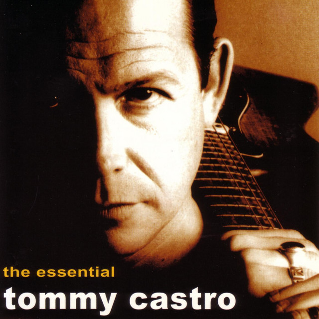 The Essential Tommy Castro album cover