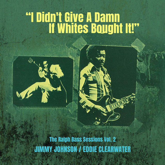 I Didn't Give a Damn If Whites Bought It! - The Ralph Bass Sessions Vol. 2 album cover