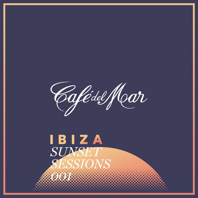 Café del Mar Ibiza Sunset Sessions 001 album cover