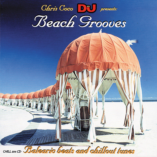 Beach Grooves: Balearic Beats and Chillout Tunes (Chris Coco DJ Presents) album cover