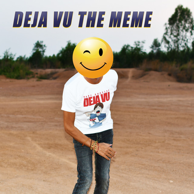 Deja Vu The Meme album cover
