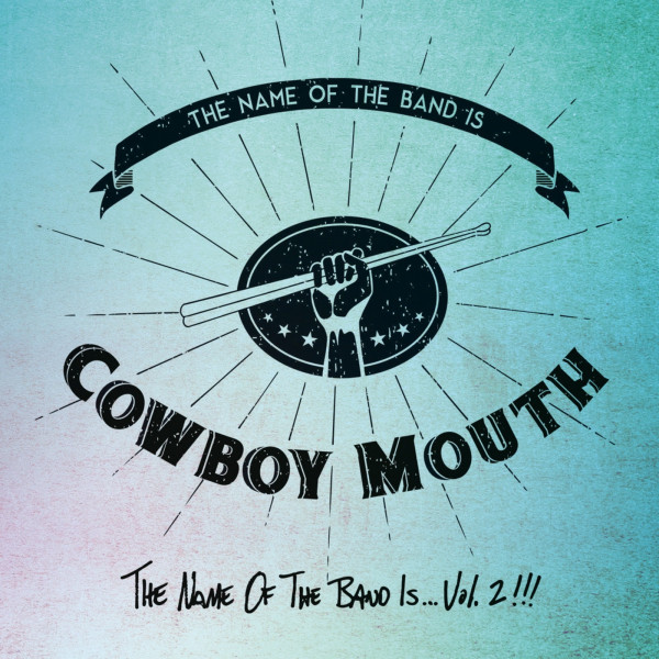 Cowboy Mouth – The Name of the Band Is, Vol. 2 album cover