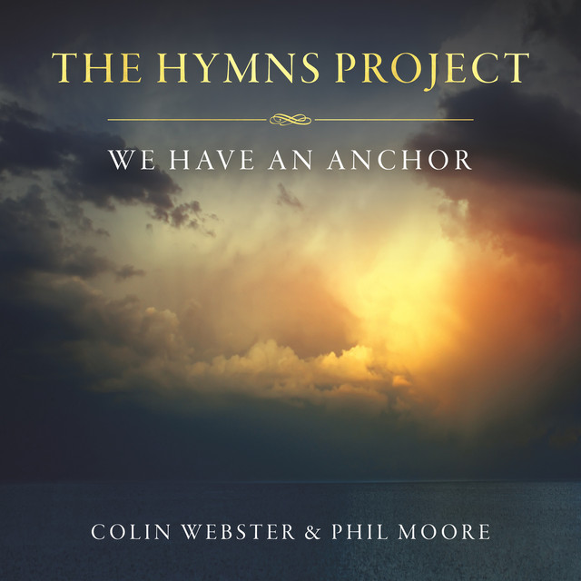 The Hymns Project: We Have An Anchor album cover
