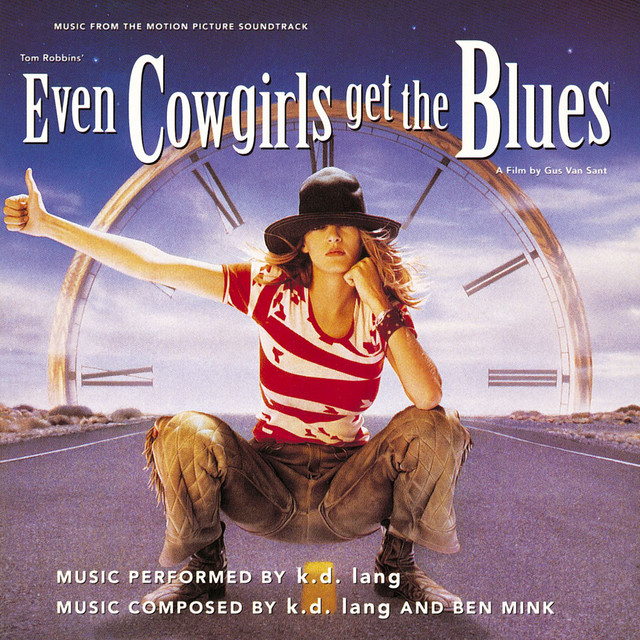 Even Cowgirls Get the Blues (From the Motion Picture Even Cowgirls Get the Blues) album cover