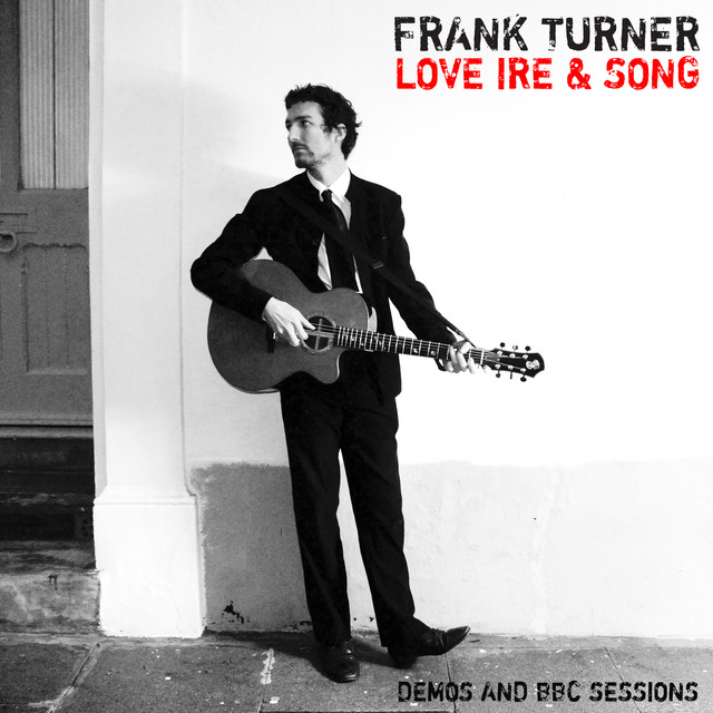 Love Ire & Song: Tenth Anniversary Edition (Demos and BBC Sessions) album cover