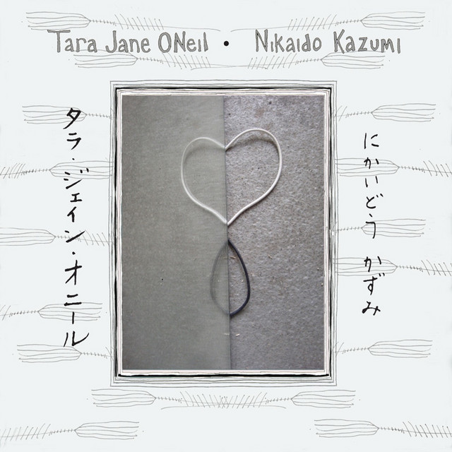 Tara Jane O'neil & Nikaido Kazumi album cover