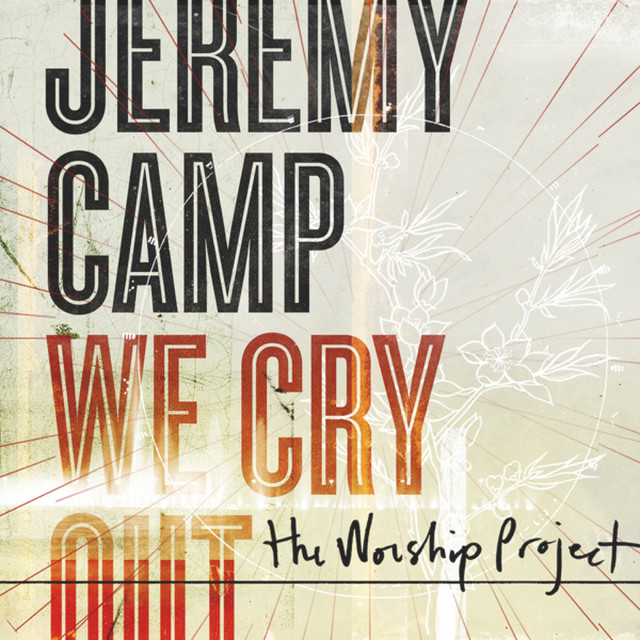 We Cry Out: The Worship Project album cover