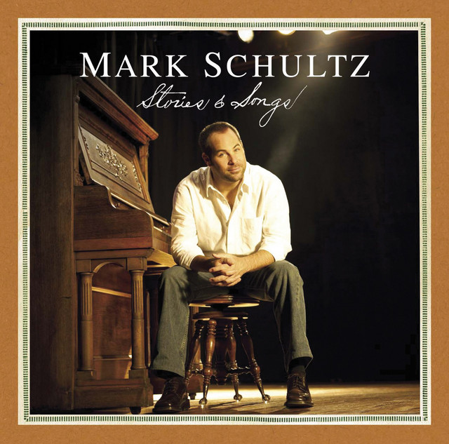 Mark Schultz: Stories & Songs album cover