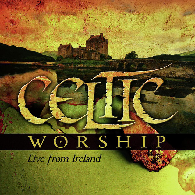 Celtic Worship (Live From Ireland) album cover