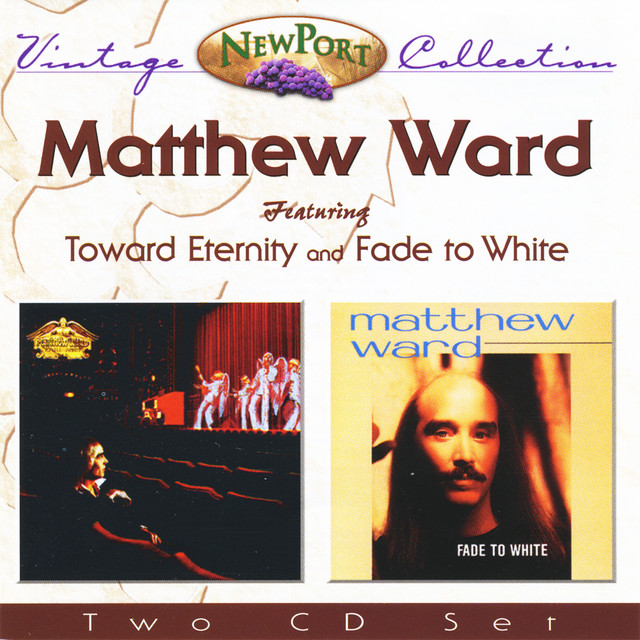 Matthew Ward Vintage Collection (Toward Eternity and Fade to White) album cover