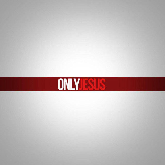 Only Jesus album cover