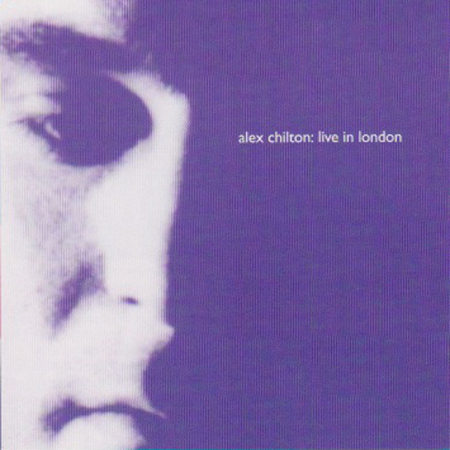 Alex Chilton : Live in London album cover