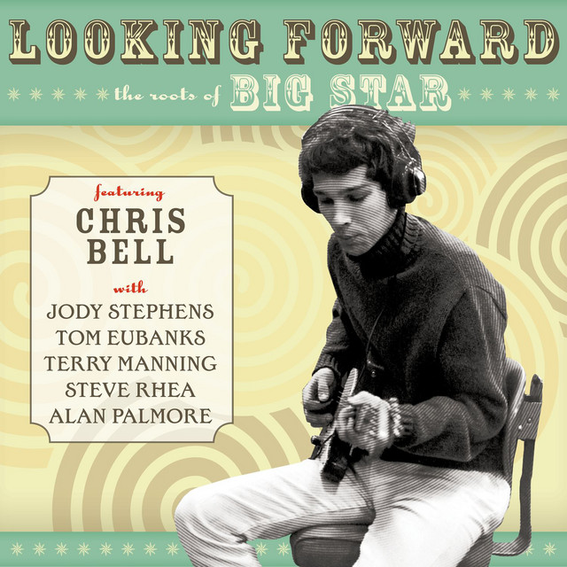 Looking Forward: The Roots Of Big Star album cover