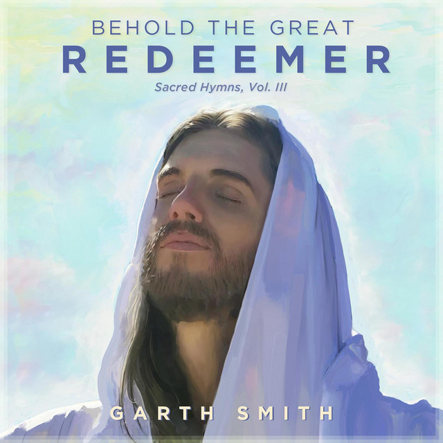 Behold the Great Redeemer, Sacred Hymns, Vol. III album cover