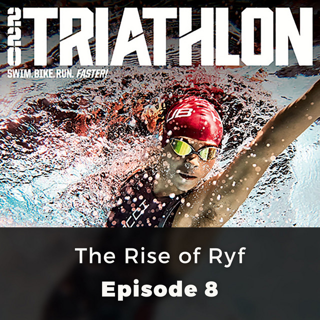 The Rise of Ryf (220 Triathlon, Episode 8) album cover