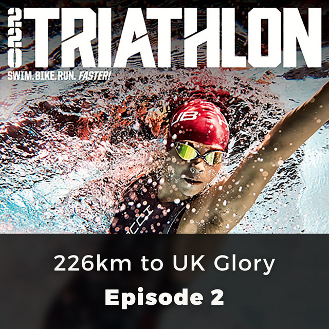 226km to UK Glory (220 Triathlon, Episode 2) album cover