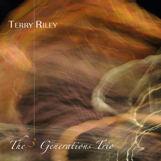 Terry Riley: The 3 Generations Trio (Live Recording) album cover