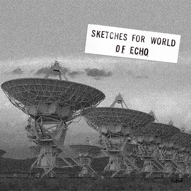 Sketches For World Of Echo: June 25 1984 Live At Ei album cover