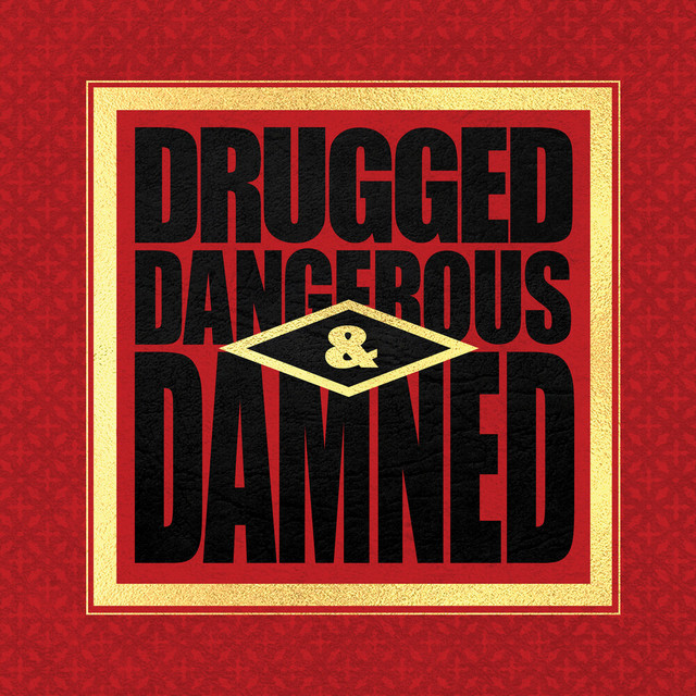 Drugged Dangerous & Damned (Remixes) album cover
