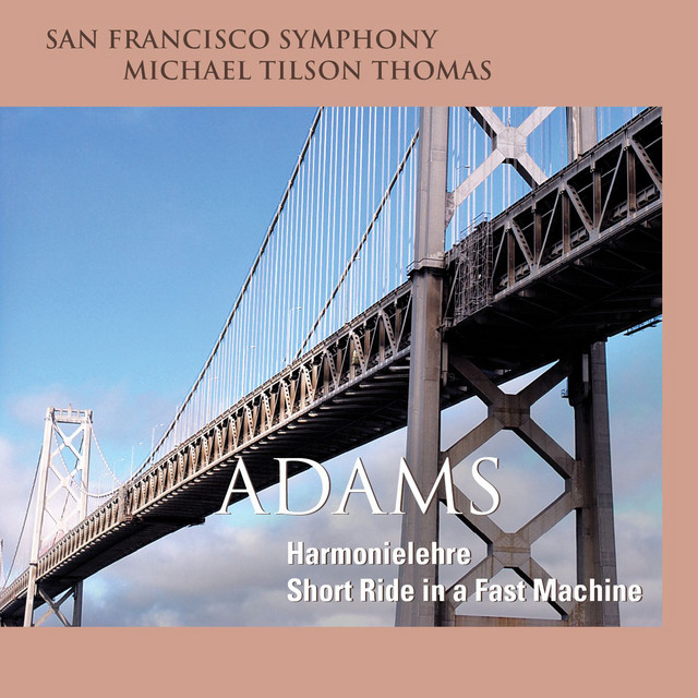 Adams: Harmonielehre & Short Ride in a Fast Machine album cover