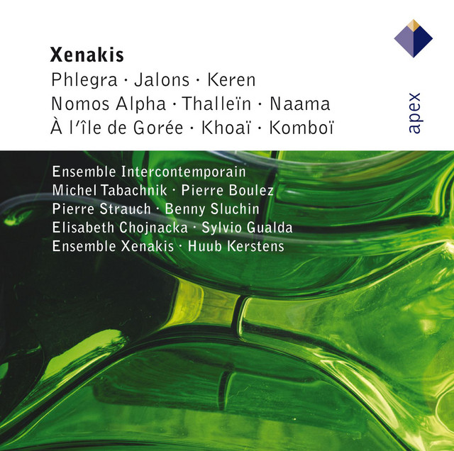 Xenakis: Phlegra, Jalons, Keren, Nomos Alpha, Thallein, Naama , A L'Ile de Gorée, Khoaï & Komboï (APEX) album cover