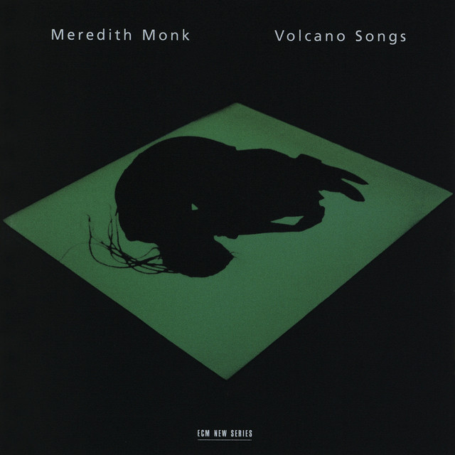 Meredith Monk: Volcano Songs album cover