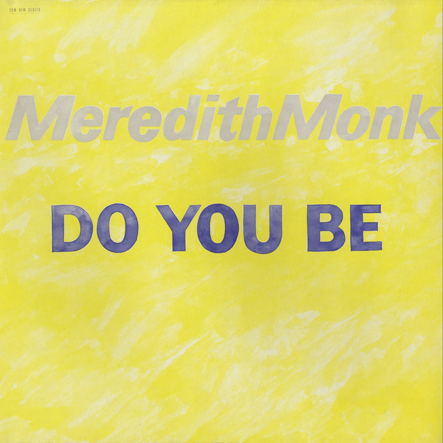 Meredith Monk: Do You Be album cover