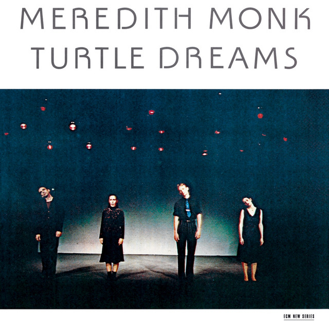 Meredith Monk: Turtle Dreams album cover