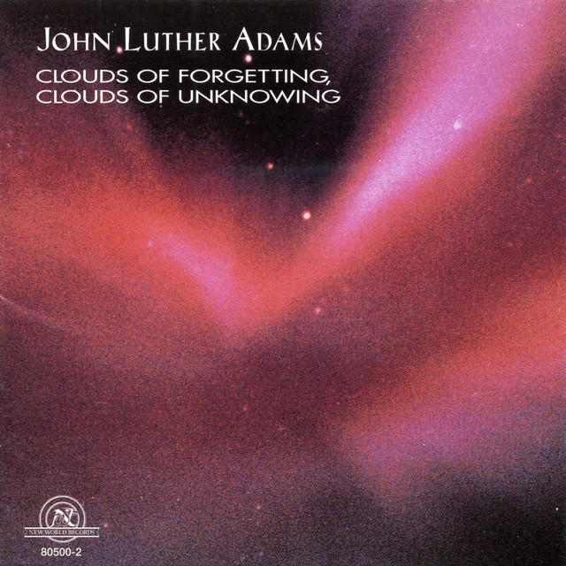 John Luther Adams: Clouds of Forgetting, Clouds of Unknowing album cover