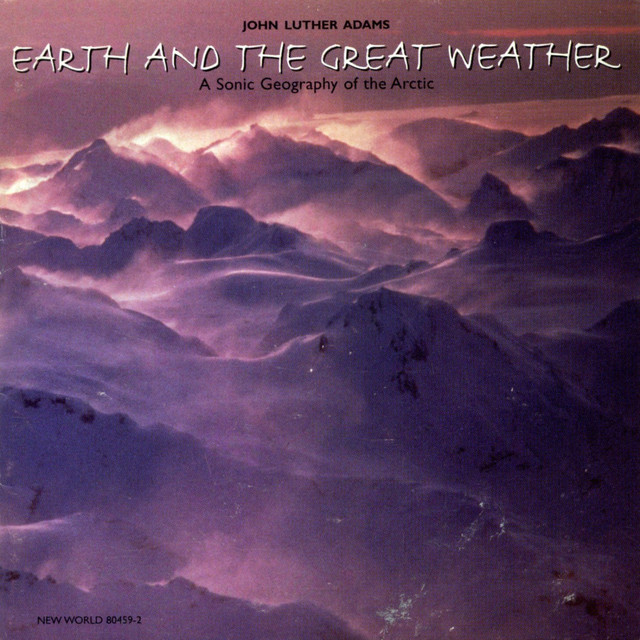 John Luther Adams: Earth and the Great Weather album cover