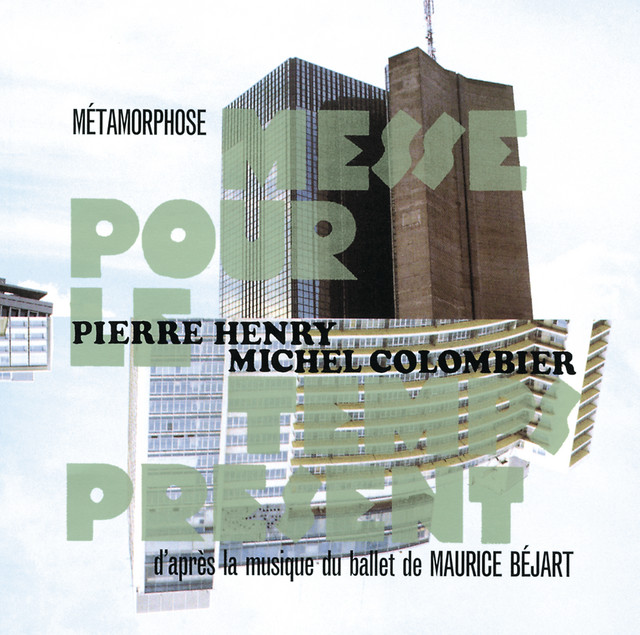 Pierre Henry - Métamorphose-Messe pour le temps présent album cover