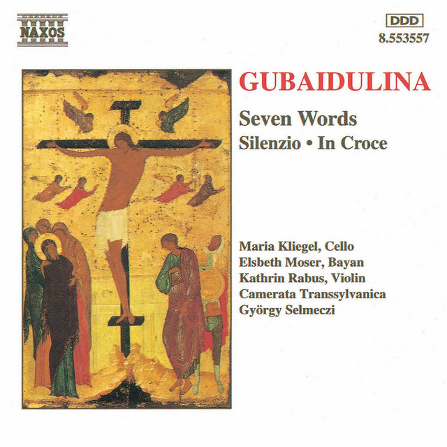 Gubaidulina: Seven Words / Silenzio / In Croce album cover