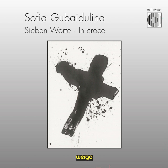 Gubaidulina: Sieben Worte / In croce album cover