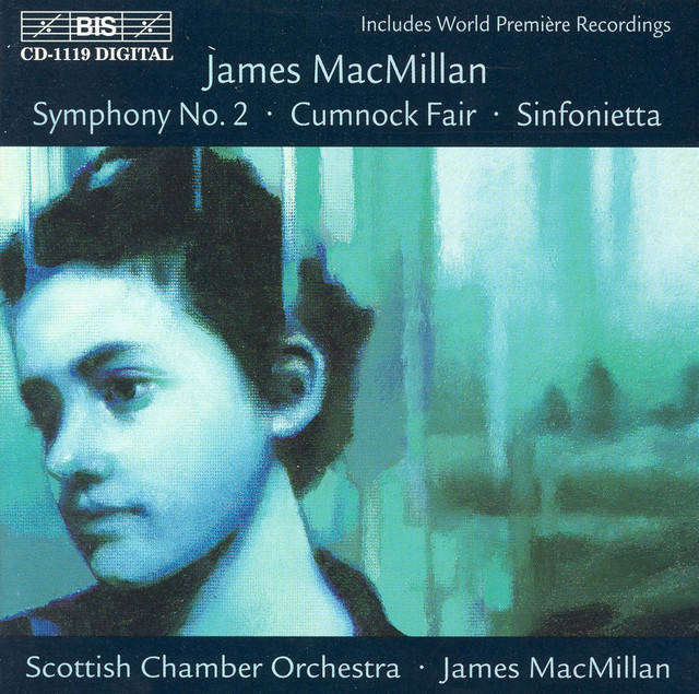 Macmillan: Sinfonietta / Cumnock Fair / Symphony No. 2 album cover