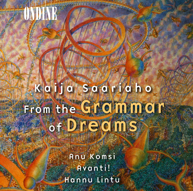 Saariaho, K.: From the Grammar of Dreams / Prelude-Confession-Postlude / Grammaire Des Reves / Adjo album cover
