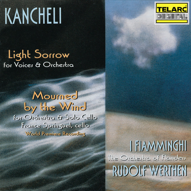 Kancheli: Light Sorrow & Mourned by the Wind album cover