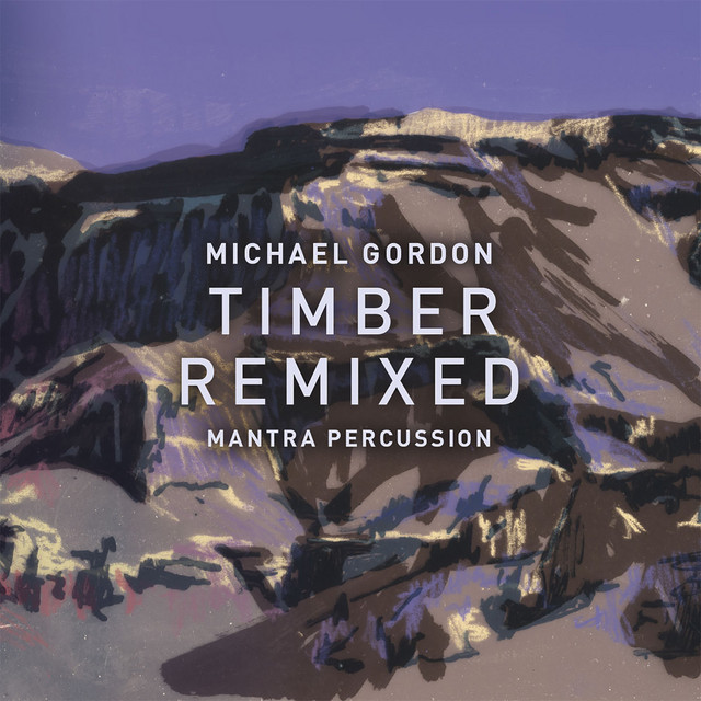 Michael Gordon: Timber Remixed album cover