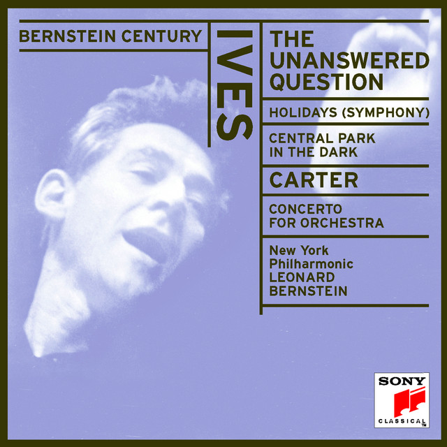 Ives: The Unanswered Question, New England Holidays, Central Park in the Dark - Carter: Concerto for Orchestra album cover