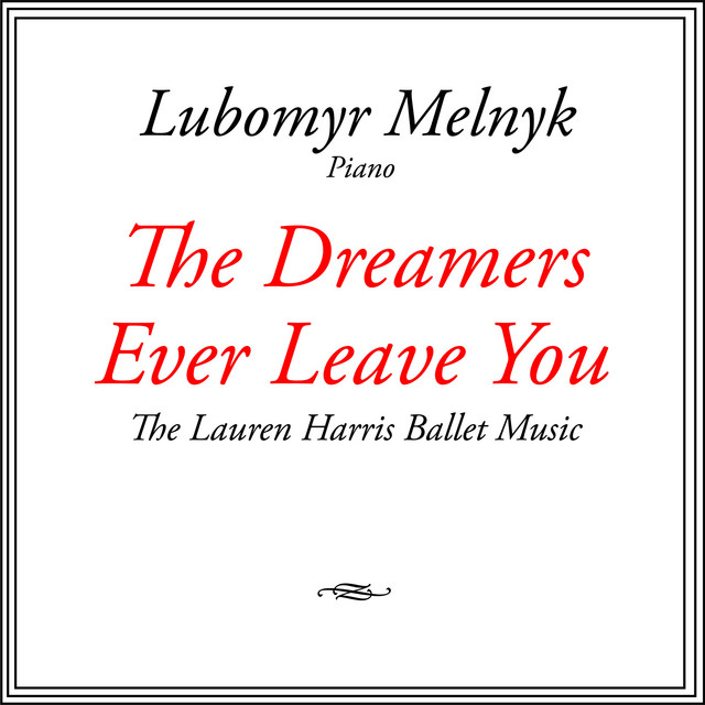 The Dreamers Ever Leave You - The Lauren Harris Ballet Music album cover