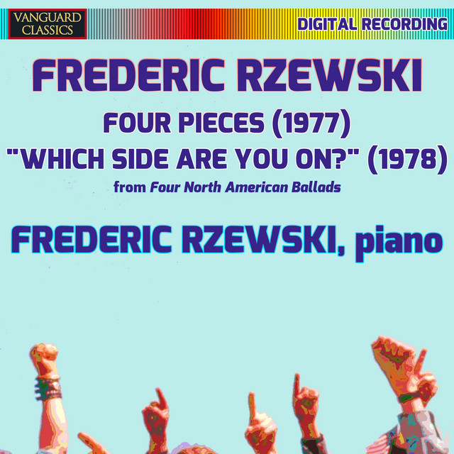 Rzewski: Four Pieces, Which Side Are You On? album cover