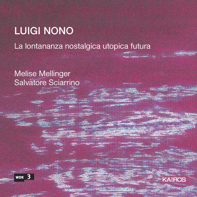 Luigi Nono: La lontananza nostalgica utopica Futura album cover
