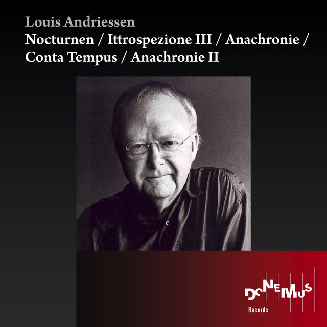 Andriessen: Nocturnen / Ittrospezione III / Anachronie / Conta Tempus / Anachronie II album cover