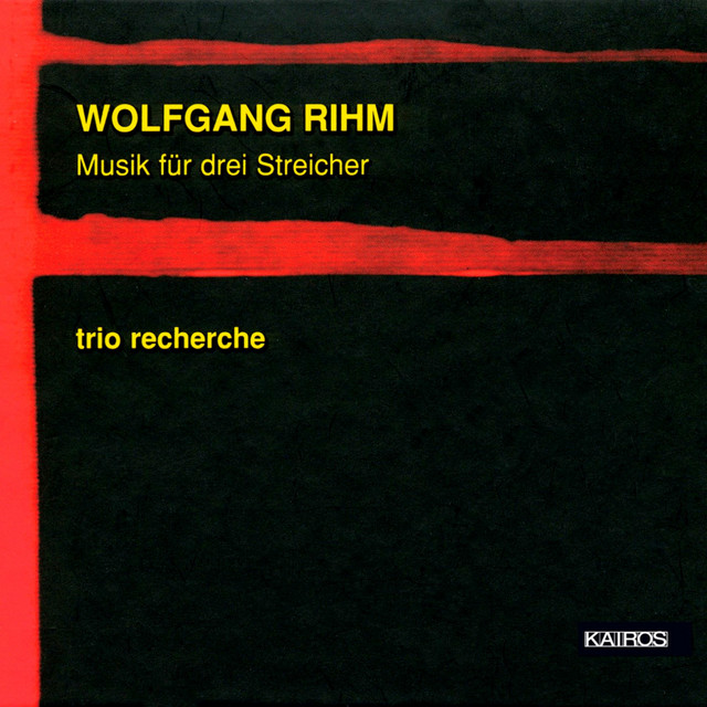 Wolfgang Rihm: Musik für drei Streicher (trio recherche) album cover