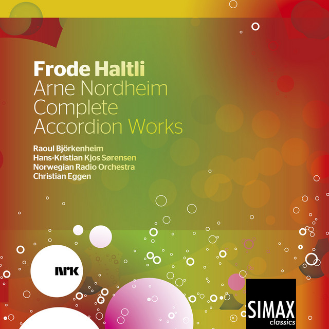 Frode Haltli: Arne Nordheim Complete Accordion Works album cover